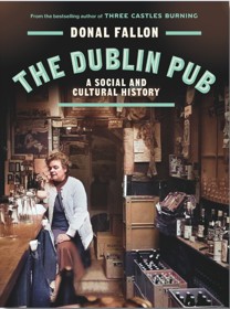 The Dublin Pub A Cultural History (1)